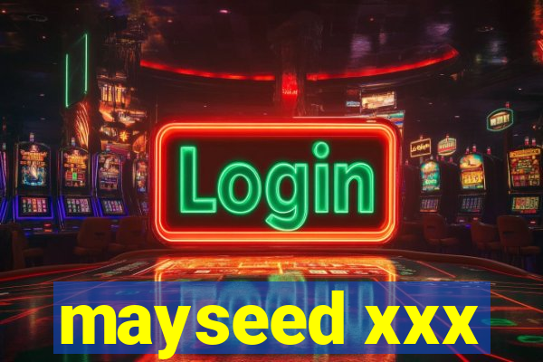 mayseed xxx